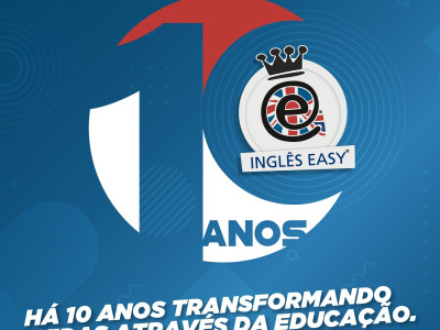 Rede de escolas de Inglês EASY comemora 10 anos de muito sucesso